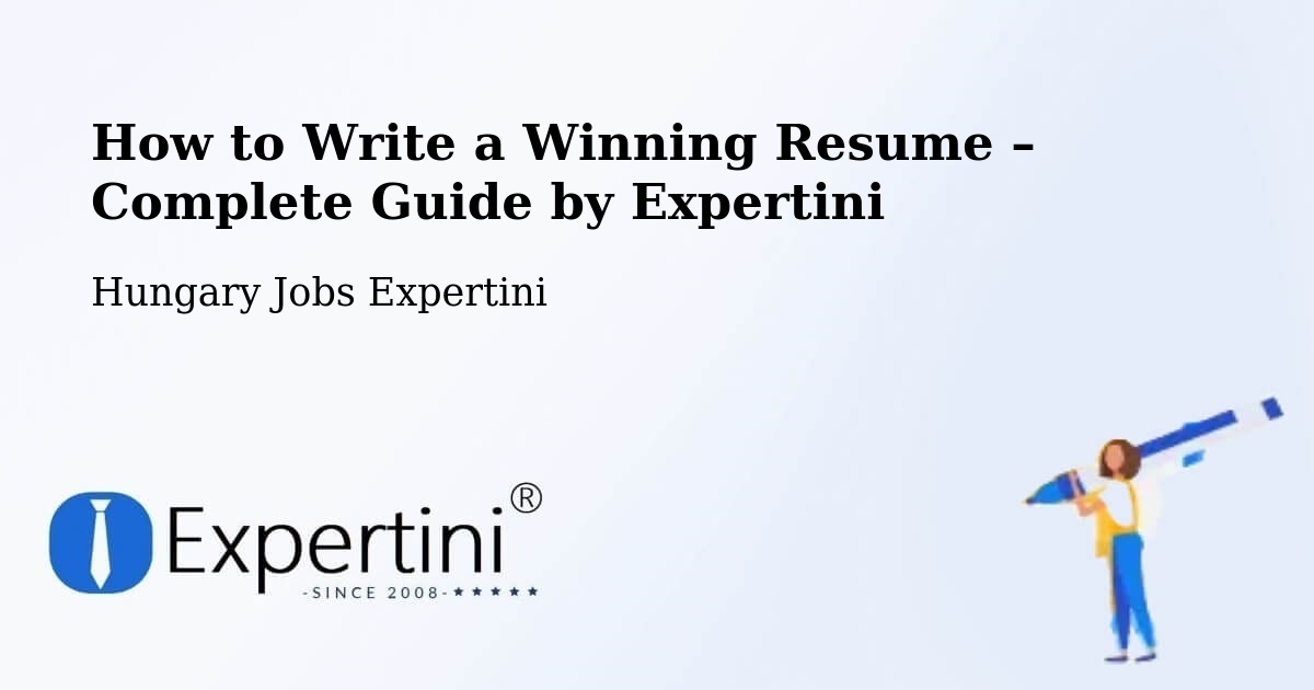 Resume Writing Guide for Job Seekers – Harta - Harta, Hungary Jobs Expertini